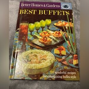 Better Homes & Gardens Best Buffets 110 Wonderful Recipes For Entertaining 1963